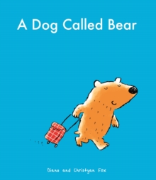 A Dog Called Bear, Paperback Book A Dog Called Bear, Paperback Book
