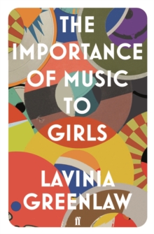 The Importance of Music to Girls, Paperback / softback Book The Importance of Music to Girls, Paperback / softback Book