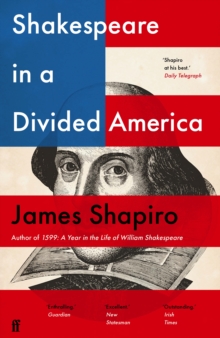Shakespeare in a Divided America, Paperback / softback Book Shakespeare in a Divided America, Paperback / softback Book