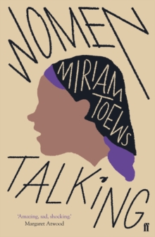 Women Talking, Paperback / softback Book Women Talking, Paperback / softback Book