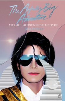 The Awfully Big Adventure : Michael Jackson in the Afterlife, Hardback Book The Awfully Big Adventure : Michael Jackson in the Afterlife, Hardback Book