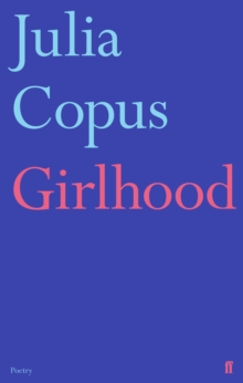 Girlhood, Hardback Book Girlhood, Hardback Book
