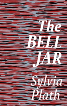 The Bell Jar, Hardback Book The Bell Jar, Hardback Book
