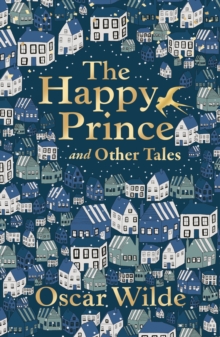 The Happy Prince and Other Tales, Paperback / softback Book The Happy Prince and Other Tales, Paperback / softback Book