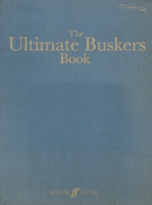 The Ultimate Buskers Book : (Music, Chords, Lyrics), Paperback Book The Ultimate Buskers Book : (Music, Chords, Lyrics), Paperback Book