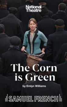 The Corn is Green : A Play
