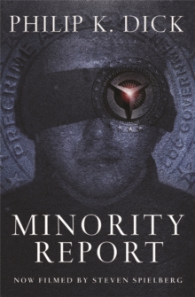 Minority Report : Volume Four Of The Collected Stories, Paperback Book Minority Report : Volume Four Of The Collected Stories, Paperback Book