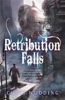 Retribution Falls : The unputdownable steampunk adventure