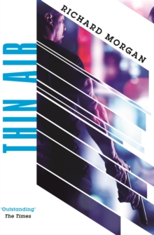 Thin Air : From the author of Netflix's Altered Carbon, Paperback / softback Book Thin Air : From the author of Netflix's Altered Carbon, Paperback / softback Book
