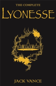 The Complete Lyonesse : Suldrun's Garden, The Green Pearl, Madouc, Hardback Book The Complete Lyonesse : Suldrun's Garden, The Green Pearl, Madouc, Hardback Book