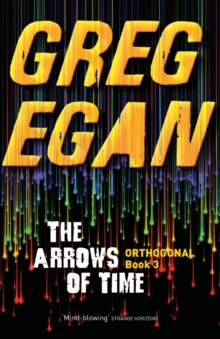 The Arrows of Time : Orthogonal Book Three
