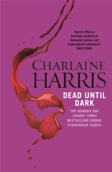 Dead Until Dark : A True Blood Novel, Paperback / softback Book Dead Until Dark : A True Blood Novel, Paperback / softback Book