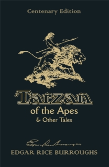 Tarzan of the Apes & Other Tales : Centenary Edition, Hardback Book Tarzan of the Apes & Other Tales : Centenary Edition, Hardback Book