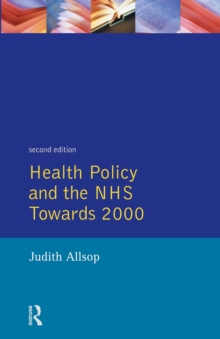 Health Policy and the NHS : Towards 2000