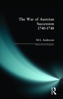 The War of Austrian Succession 1740-1748, Paperback Book The War of Austrian Succession 1740-1748, Paperback Book