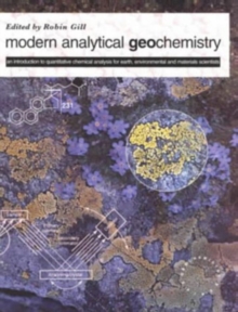 Modern Analytical Geochemistry : An Introduction to Quantitative Chemical Analysis Techniques for Earth, Environmental and Materials Scientists