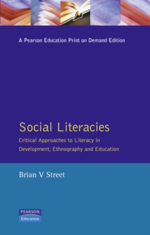 Social Literacies : Critical Approaches to Literacy in Development, Ethnography and Education