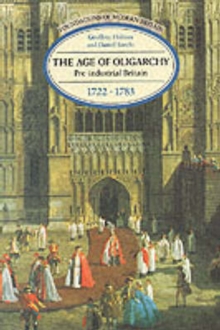 The Age of Oligarchy : Pre-Industrial Britain 1722-1783