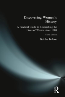 Discovering Women's History : A Practical Guide to Researching the Lives of Women Since 1800, Paperback Book Discovering Women's History : A Practical Guide to Researching the Lives of Women Since 1800, Paperback Book