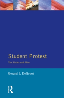 Student Protest : The Sixties and After, Paperback Book Student Protest : The Sixties and After, Paperback Book