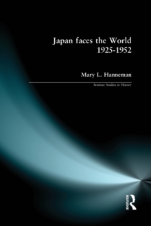 Japan faces the World, 1925-1952, Paperback / softback Book Japan faces the World, 1925-1952, Paperback / softback Book