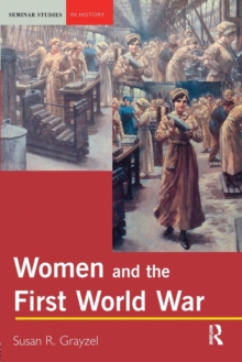 Women and the First World War, Paperback Book Women and the First World War, Paperback Book