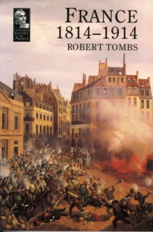 France 1814 - 1914, Paperback Book France 1814 - 1914, Paperback Book