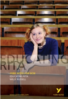 Educating Rita: York Notes for GCSE, Paperback / softback Book Educating Rita: York Notes for GCSE, Paperback / softback Book