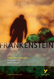 Frankenstein: York Notes for GCSE, Paperback Book Frankenstein: York Notes for GCSE, Paperback Book