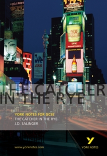 The Catcher in the Rye: York Notes for GCSE, Paperback Book The Catcher in the Rye: York Notes for GCSE, Paperback Book
