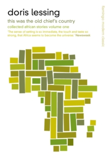 This Was the Old Chief's Country : Collected African Stories Volume One, Paperback Book This Was the Old Chief's Country : Collected African Stories Volume One, Paperback Book