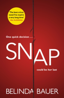 Snap : `The best crime novel I've read in a very long time' Val McDermid, Hardback Book Snap : `The best crime novel I've read in a very long time' Val McDermid, Hardback Book