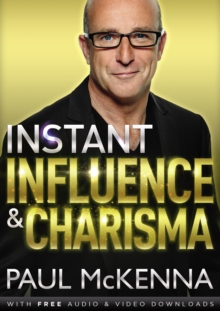 Instant Influence and Charisma, Paperback / softback Book Instant Influence and Charisma, Paperback / softback Book