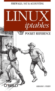 Linux iptables Pocket Reference : Pocket Reference, Paperback Book Linux iptables Pocket Reference : Pocket Reference, Paperback Book