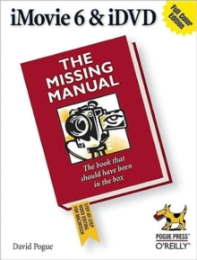 iMovie 6 & iDVD: The Missing Manual, Paperback Book iMovie 6 & iDVD: The Missing Manual, Paperback Book