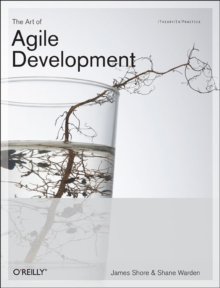 The Art of Agile Development, Paperback Book The Art of Agile Development, Paperback Book