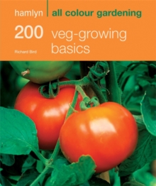 200 Veg-growing Basics : Hamlyn All Colour Gardening, Paperback Book 200 Veg-growing Basics : Hamlyn All Colour Gardening, Paperback Book