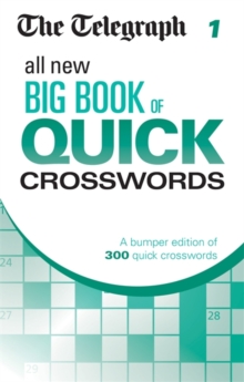 The Telegraph All New Big Book of Quick Crosswords 1, Paperback Book The Telegraph All New Big Book of Quick Crosswords 1, Paperback Book