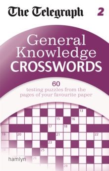 The Telegraph: General Knowledge Crosswords 2, Paperback Book The Telegraph: General Knowledge Crosswords 2, Paperback Book