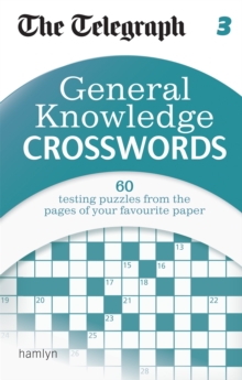 The Telegraph: General Knowledge Crosswords 3, Paperback Book The Telegraph: General Knowledge Crosswords 3, Paperback Book