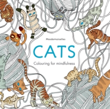 Cats : Colouring for Mindfulness, Paperback / softback Book Cats : Colouring for Mindfulness, Paperback / softback Book