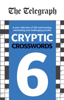 The Telegraph Cryptic Crosswords 6, Paperback / softback Book The Telegraph Cryptic Crosswords 6, Paperback / softback Book