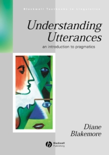 Understanding Utterances : An Introduction to Pragmatics, Paperback Book Understanding Utterances : An Introduction to Pragmatics, Paperback Book