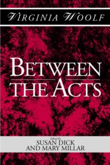 Between the Acts : A Shakespeare Head Press Edition of Virginia Woolf