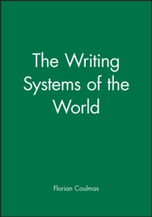 The Writing Systems of the World, Paperback / softback Book The Writing Systems of the World, Paperback / softback Book
