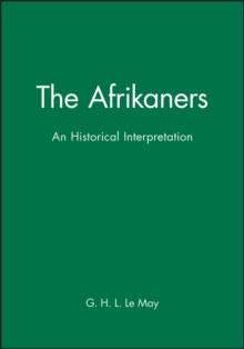 The Afrikaners : An Historical Interpretation