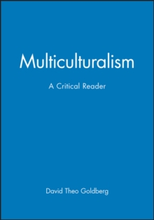 Multiculturalism : A Critical Reader