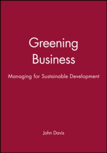 Greening Business : Managing for Sustainable Development