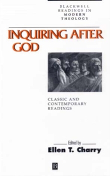 Inquiring After God : Classic and Contemporary Readings