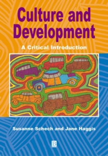 Culture and Development : A Critical Introduction, Paperback Book Culture and Development : A Critical Introduction, Paperback Book